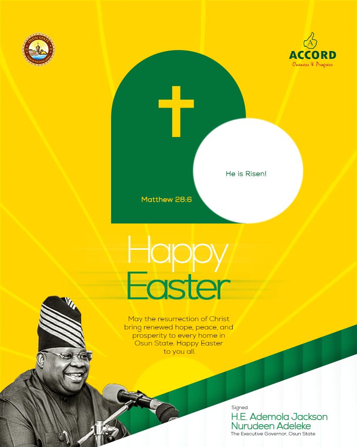 Governor Adeleke Preaches Unity, Assures Religious Freedom as Christians Celebrate Easter